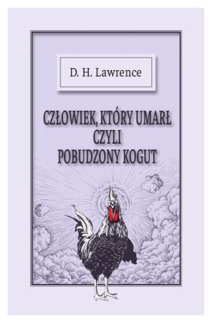 Człowiek, który umarł czyli Przebudzony Kogut