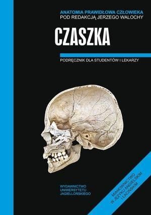 Anatomia prawidłowa człowieka Czaszka. Podręcznik dla studentów i lekarzy