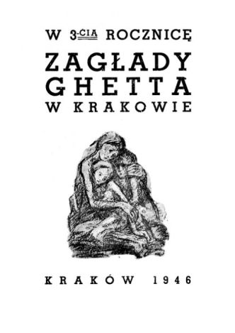 W trzecią rocznicę zagłady ghetta w Krakowie