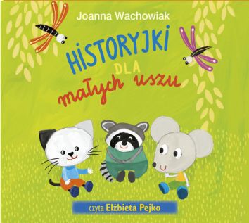 Historyjki dla małych uszu audiobook