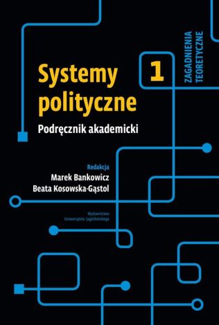 Systemy polityczne Podręcznik (tom 1)