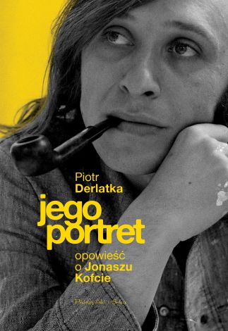 Jego portret. Opowieść o Jonaszu Kofcie