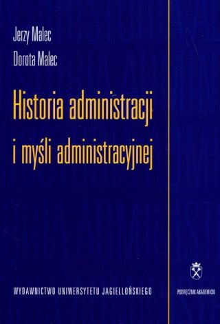 Historia administracji i myśli administracyjnej (dodruk 2019)