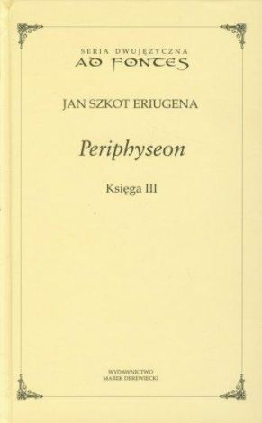 Periphyseon Księga III (dodruk 2019)