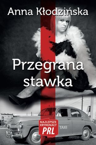 Najlepsze kryminały PRL Tom 6 Przegrana stawka