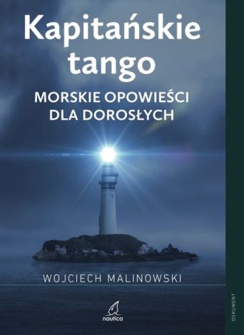 Kapitańskie tango. Morskie opowieści dla dorosłych (dodr.cyf. 2024)