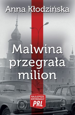 Najlepsze kryminały PRL Tom 25 Malwina przegrała milion