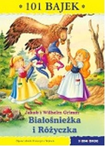 101 bajek. Bialośnieżka i Różyczka