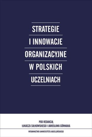 Strategie i innowacje organizacyjne w polskich uczelniach