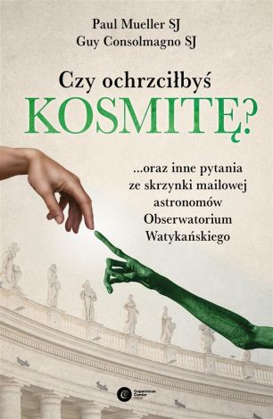 Czy ochrzciłbyś kosmitę oraz inne pytania ze skrzynki mailowej astronomów Obserwatorium Watykańskiego