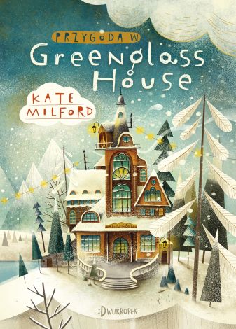 Greenglass House Tom1. Przygoda w Greenglass House