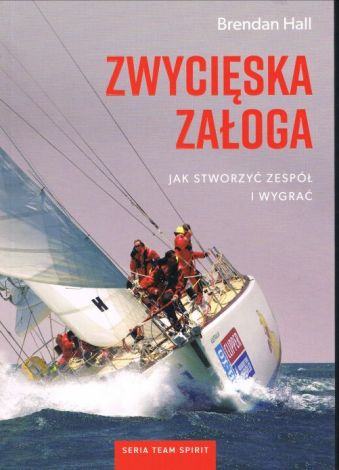 Zwycięska załoga. Jak stworzyć zespół i wygrać