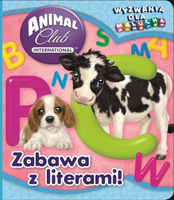 Animal Club. Wyzwania dla malucha. Zabawa z literami