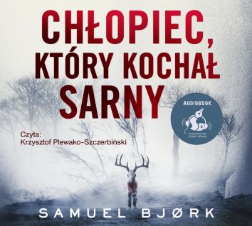 Chłopiec, który kochał sarny (audiobook)