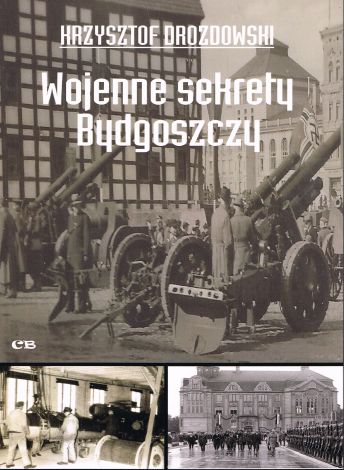 Wojenne sekrety Bydgoszczy