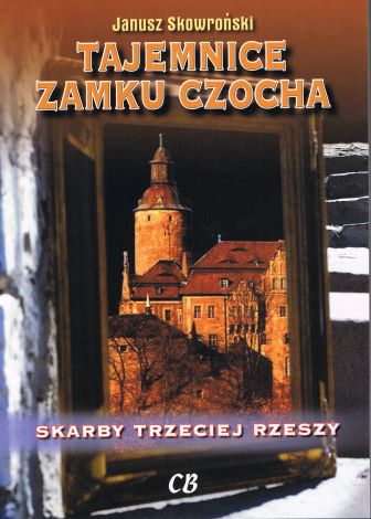 Tajemnice zamku Czocha. Skarby III Rzeszy