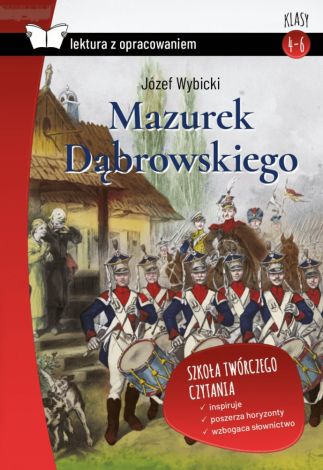 Mazurek Dąbrowskiego lektura z opracowaniem (klasy 4-6 SP) (twarda)