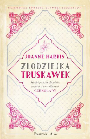 Złodziejka truskawek. Słodki powrót do miejsc znanych z bestsellerowej "Czekolady"