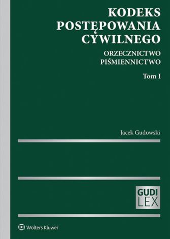 Kodeks postępowania cywilnego Tom 1 Orzecznictwo Piśmiennictwo 2020