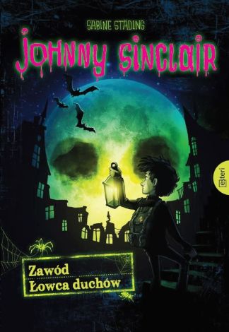 Johny Sinclair. Zawód: łowca duchów