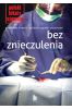Bez znieczulenia. Prawdziwe historie z polskich szpitali i przychodni