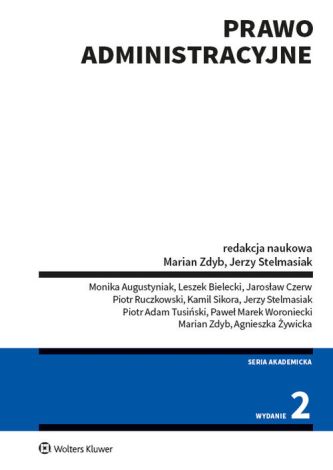 Prawo administracyjne. Część ogólna, ustrojowe prawo administracyjne, wybrane zagadnienia materialnego prawa administracyjnego (wyd.2/2020 stan prawny na 10.01.2020)