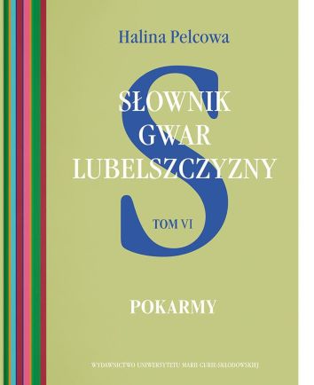 Słownik gwar Lubelszczyzny Tom 6 Pokarmy