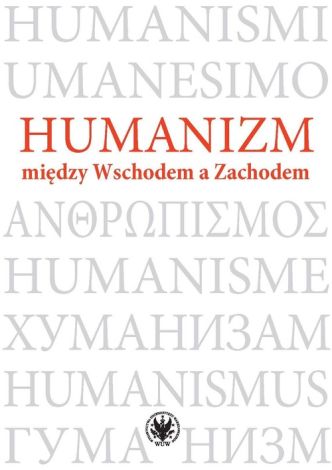 Humanizm między Wschodem, a Zachodem