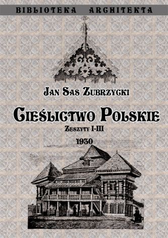 Cieślictwo polskie - Zeszyty I - III (miękka)