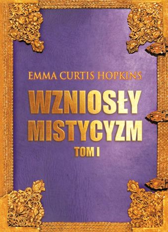 Wzniosły Mistycyzm Tom 1