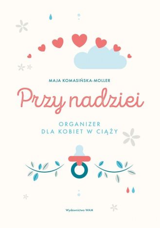 Przy nadziei. Organizer dla kobiet w ciąży