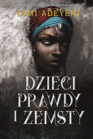 Dziedzictwo Oriszy TOM 2. Dzieci prawdy i zemsty