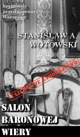 Kryminały przedwojennej Warszawy Tom 83 Salon baronowej Wery