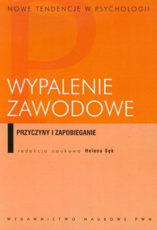 Wypalenie zawodowe Przyczyny i zapobieganie