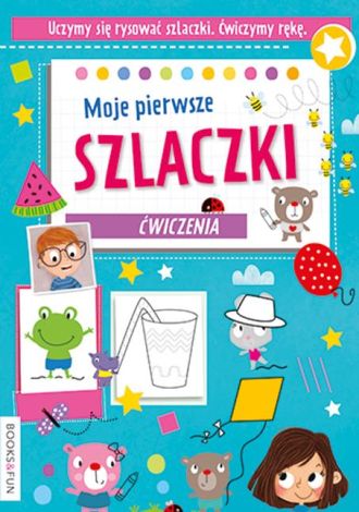 Moje pierwsze szlaczki. Ćwiczenia