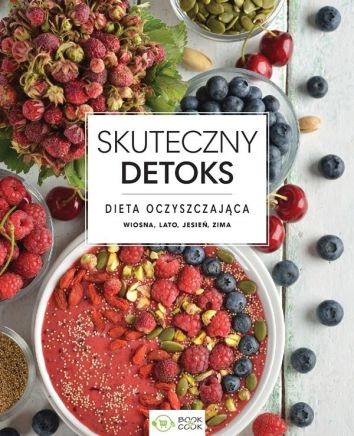 Skuteczny detoks. Dieta oczyszczająca