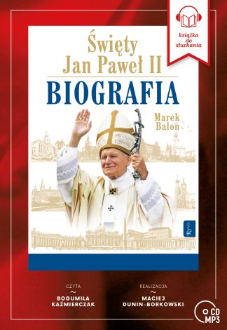 Święty Jan Paweł II. Biografia (audiobook)