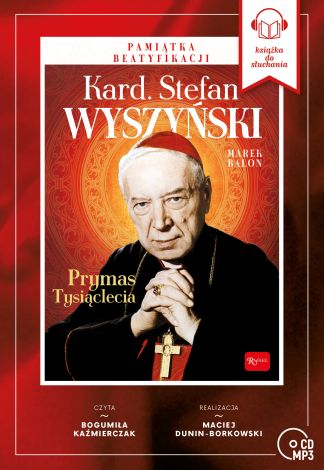 Kardynał Stefan Wyszyński - Prymas Tysiąclecia (audiobook)