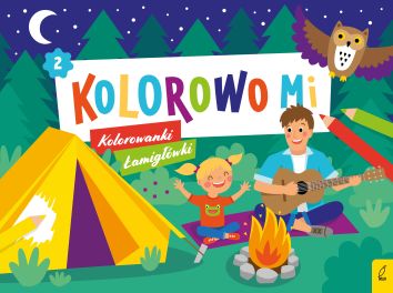 Kolorowo mi. Kolorowanki i łamigłówki 2