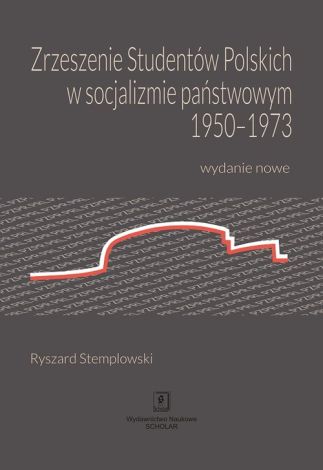 Zrzeszenie Studentów Polskich w socjalizmie państwowym 1950-1973