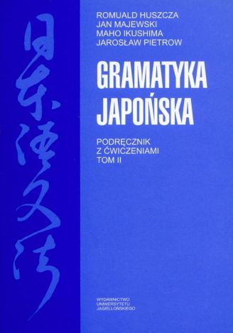 Gramatyka japońska Podręcznik z ćwiczeniami Tom 2