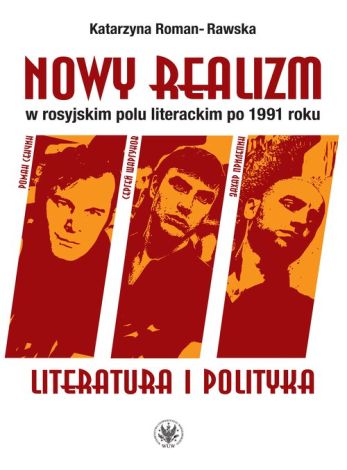 Nowy realizm w rosyjskim polu literackim po 1991 roku Literatura i polityka