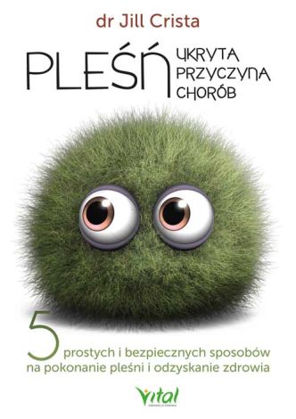 Pleśń- ukryta przyczyna chorób. 5 prostych i bezpiecznych sposobów na pokonanie pleśni i odzyskanie zdrowia