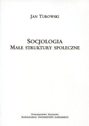 Socjologia. Małe struktury społeczne