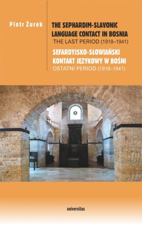 The Sephardim-Slavonic language contact in Bosnia. The last period (1918-1941)/ Sefardyjsko-słowiański kontakt językowy w Bośni. Ostatni period (1918-1941)