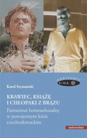 Krawiec, książę i chłopaki z brązu. Fantazmat homoseksualny w powojennym kinie czechosłowackim