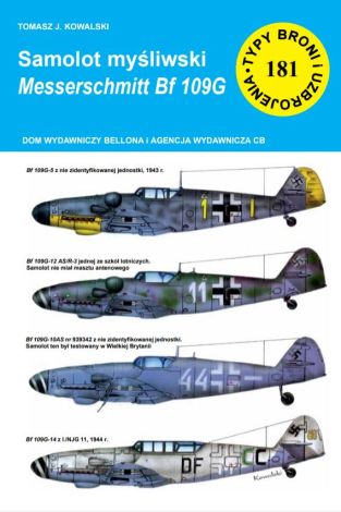 Samolot myśliwski Messerschmitt Bf 109 G (Typy Broni i Uzbrojenia nr 181)