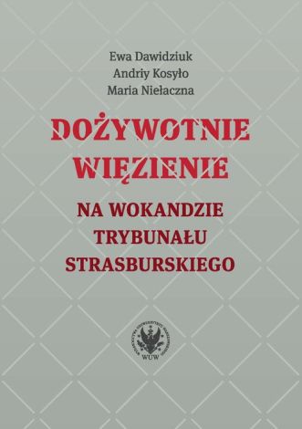 Dożywotnie więzienie na wokandzie Trybunału Strasburskiego