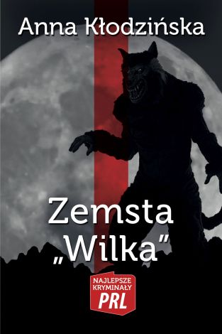 Najlepsze kryminały PRL Tom 32 Zemsta "Wilka"