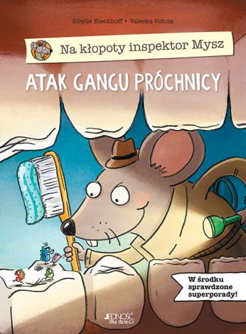 Atak gangu próchnicy. Na kłopoty inspektor Mysz